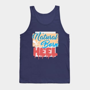 Natural Born Heel Tank Top